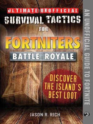 cover image of Ultimate Unofficial Survival Tactics for Fortniters: Discover the Island's Best Loot